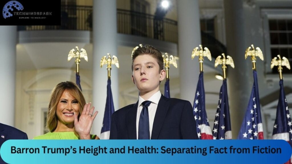 Barron Trump's Height and Health